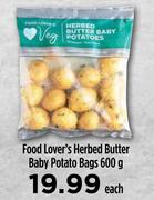 Food Lover's Herbed Butter Baby Potato Bags-600g Each