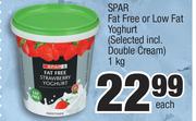 Spar Fat Free Or Low Fat Yoghurt (Selected Incl. Double Cream)-1Kg Each