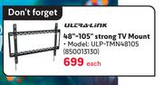 Ultra-Link 48"-105" Strong TV Mount 850013130