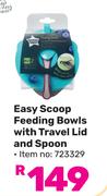 Tommee Tippee Easy Scoop Feeding Bowls With Travel Lid & Spoon