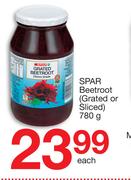 Spar Beetroot Greated Or Sliced-780g Each