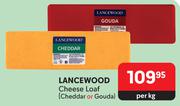 Lancewood Cheese Loaf (Cheddar Or Gouda)-Per Kg