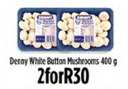 Denny White Button Mushrooms-2 x 400g