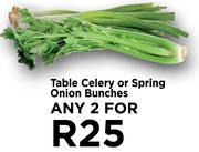 Table Celery Or Spring Onion Bunches-For Any 2