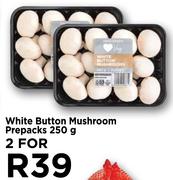 White Button Mushroom Prepacks-For 2 x 250g
