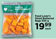 Food Lover's Diced Butternut Bags-500g Each