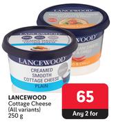 0Lancewood Cottage Cheese (All Variants)-For Any 2 x 250g
