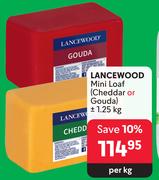 Lancewood Mini Loaf Cheddar Or Gouda-1.25Kg
