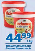 Thokoman Smooth Peanut Butter-1kg Each