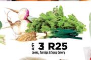 Leeks,Turnips & Soup Celery-For Any 3