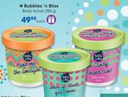 Bubbles n Bliss Body Scrub-250g Each