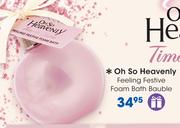 Oh So Heavenly Feeling Festive Foam Bath Bauble