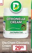 Dis Chem Citronella Cream-500ml