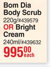 Sol Janeira Bom Dia Body Scrub 220g Or Bright Cream 240ml-Each