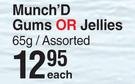 Munch'D Gums Or Jellies Assorted-65g Each