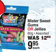 Mister Sweet Gums Or Jellies Assorted-60g Each