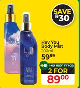 Hey You Body Mist-For 2 x 200ml