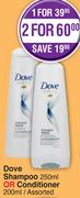 Dove Shampoo 250ml Or Conditioner 200ml Assorted-For 2