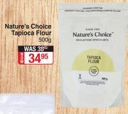 Nature's Choice Tapioca Flour-500g
