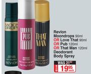 Revlon Moondrops 90ml Or Love That 90ml Or Pub 120ml Or That Man 120ml Deodorant Body Spray-Each