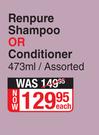 Renpure Shampoo Or Conditioner Assorted-473ml Each