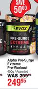 Evox Alpha Pre-Surge Extreme Pre-Workout Assorted-400g 