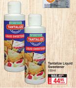 Tantalize Liquid Sweetener-150ml Each