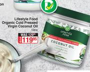 Lifestyle Food Organic Cold Pressed Virgin Coconut Oil-1Ltr