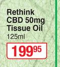 Rethink CBD 50mg Tissue Oil-125ml