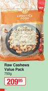 Raw Cashews Value Pack-750g 