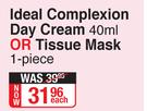 Garnier Even & Matte Ideal Complexion Day Cream 40ml Or Tissue Mask 1 Piece-Each