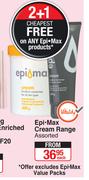 Epi Max Cream Range Assorted-Each