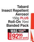 Tabard Insect Repellent Aerosol 150g Plus Roll-On 70ml Banded Pack-Per Pack