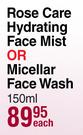 Nivea Rose Care Hydrating Face Mist Or Micellar Face Wash-150ml Each