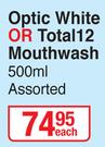 Colgate Optic White Or Total 12 Mouthwash Assorted-500ml Each