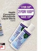 Health Connection Wholefoods Liquid Stevia-For 2 x 150ml