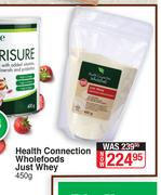Health Connection Wholefoods Just Whey-450g