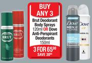 Brut Deodorant Body Sprays 120ml Or Dove Anti Perspirant Deodorants 150ml-For Any 3