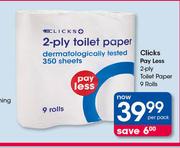 Clicks Pay Less 2 Ply Toilet Paper 9 Rolls-Per Pack