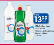 Clicks Pay Less All Purpose Cleaner, Dishwashing Liquid Or Bleach-750ml Each