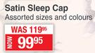 Donna Satin Sleep Cap (Assorted Sizes And Colours)