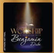 Worship In Isolation With Benjamin Dube CD