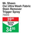 Mr. Sheen Oxi Ultra Wash Fabric Stain Remover Trigger Spray-750ml