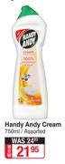 Handy Andy Cream Assorted-750ml 