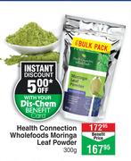 Health Connection Wholefoods Moringa Leaf Powder-300g