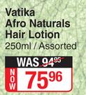 Vatika Afro Naturals Hair Lotion (Assorted)-250ml