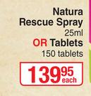 Natura Rescue Spray 25ml Or Tablets 150 Tablets-Each 