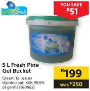 Greenfresh Fresh Pine Gel Bucket-5Ltr