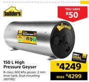 Builders 150Ltr High Pressure Geyser