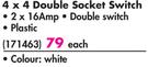 CBI 4 x 4 Double Socket Switch